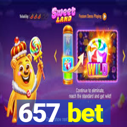 657 bet